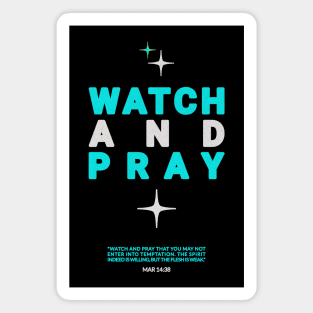 Watch and Pray Christian Message Streetwear Design - Blue Magnet